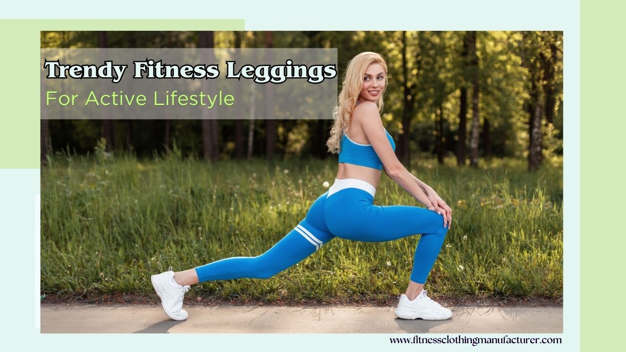 Classy Fitness Leggings for Workout and Athleisure bulk trendy fitness leggings supplier