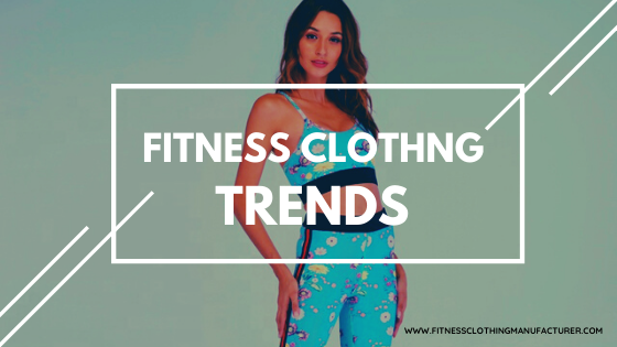 Fitness Clothing Trends