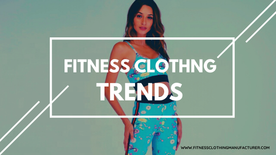 Fitness Clothing Trends Fitness Clothing Trends