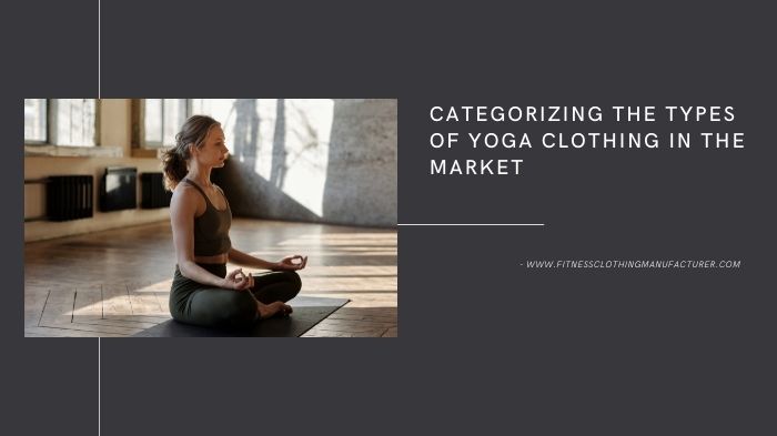 types of yoga clothing