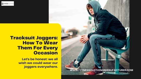 how to wear tracksuit joggers