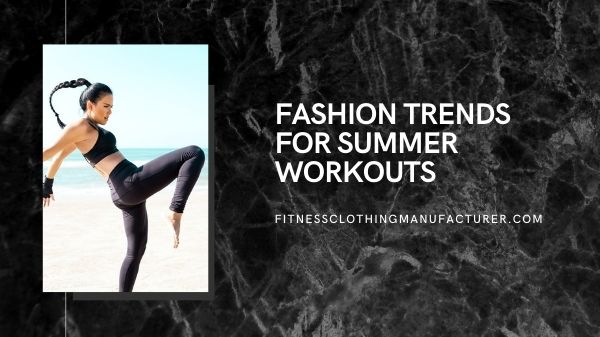 summer workouts fashion trends