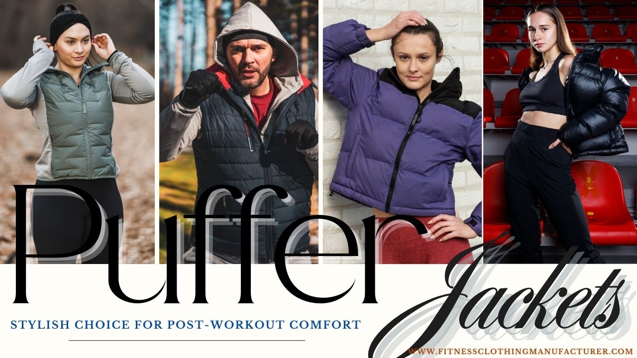 Puffer Jacket Styling Tips as a Post-workout Layer fitness puffer jackets wholesalers