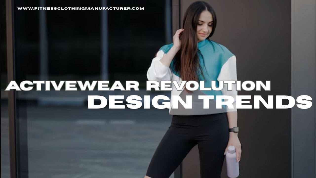 Top Trends in Activewear Fashion activewear manufacturers