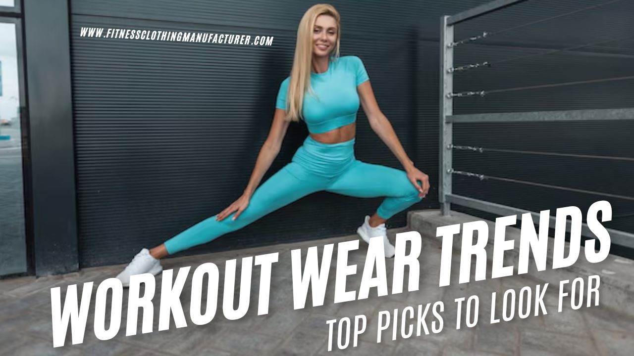 Trending Workout Wear for 2025 wholesale workout wear manufacturer
