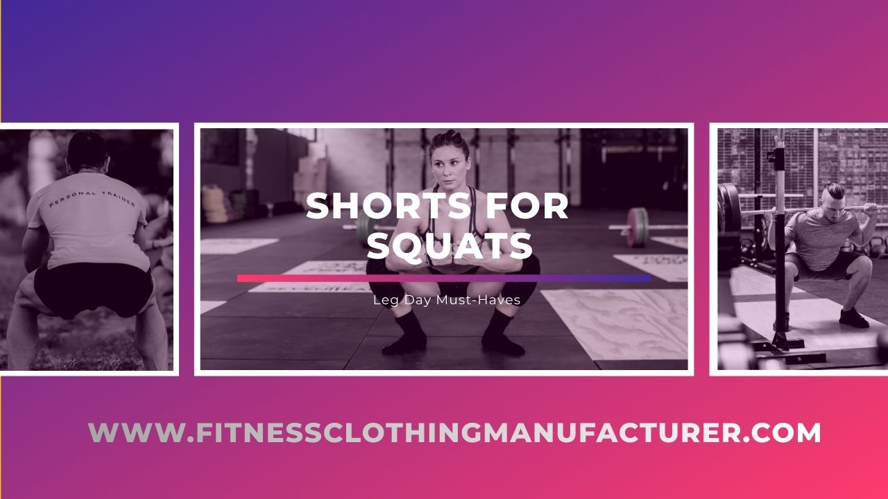 The Ultimate Squat Shorts Guide wholesale shorts manufacturer