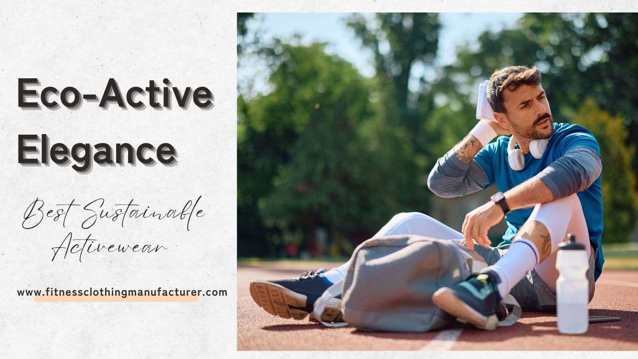 How to Turn Waste into Fashion wholesale organic athletic wear supplier