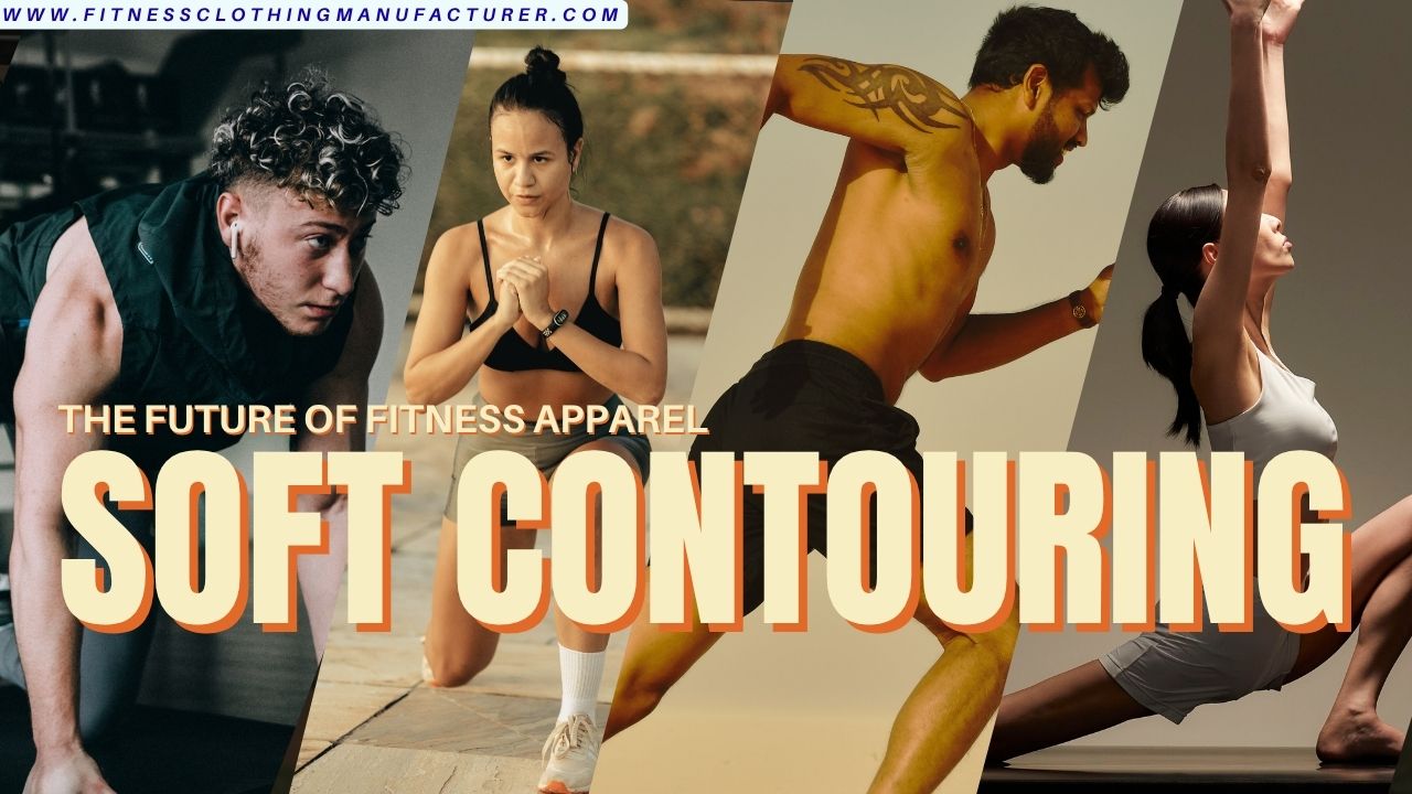 Rise of Soft Contouring & Seamless Fitness Apparel